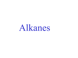 Alkanes ALKANES (a “family” of hydrocarbons) CnH2n+2  CH4 C2H6 C3H8 C4H10 etc.  C2H6  ethane  H  H  H—C—C—H H  H sp3, bond angles = 109.5o  H  σ-bonds (sigma)  H C  HH rotation about C--C (conformations)  representation: “andiron” or “sawhorse”  C HH.