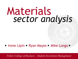 Materials  sector analysis  Irene Lipin  Ryan Mayes  Mike Longo  Fisher College of Business – Student Investment Management.