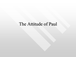 The Attitude of Paul Follow my example, as I follow the example of Christ.  1 Corinthians 11:1