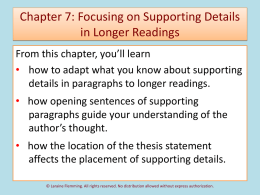 Chapter 7: Focusing on Supporting Details in Longer Readings From this chapter, you’ll learn • how to adapt what you know about supporting details.