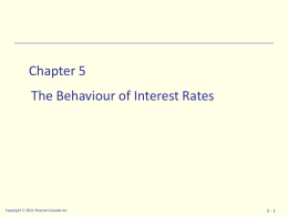 Chapter 5  The Behaviour of Interest Rates  Copyright  2011 Pearson Canada Inc.  5-1