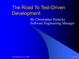 The Road To Test-Driven Development By Christopher Paulicka Software Engineering Manager  Copyright Oversee.net 2008 11/6/2015