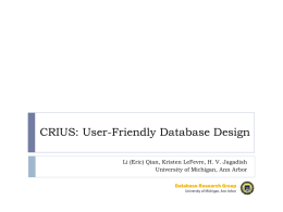 CRIUS: User-Friendly Database Design Li (Eric) Qian, Kristen LeFevre, H. V.