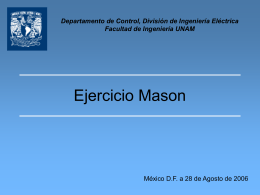 Departamento de Control, División de Ingeniería Eléctrica Facultad de Ingeniería UNAM  Ejercicio Mason  México D.F.