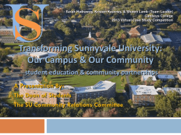 S U  Sarah Hathaway, Kristen Kearney, & Shawn Lamb (Team Leader) Canisius College 2013 Virtual Case Study Competition  Transforming Sunnyvale University: Our Campus & Our Community student.
