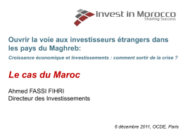 Ouvrir la voie aux investisseurs étrangers dans les pays du Maghreb: Croissance économique et Investissements : comment sortir de la crise ?  Le.