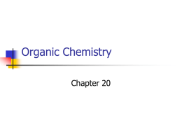 Organic Chemistry Chapter 20 What is organic chemistry?          The name implies that it is the chemistry of living things That is partially true Organic chemistry-