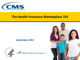 The Health Insurance Marketplace 101  September 2013 The Link Between Health and Academic Performance • According to the Centers for Disease Control and Prevention.