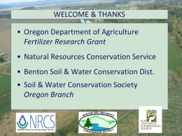 WELCOME & THANKS • Oregon Department of Agriculture Fertilizer Research Grant • Natural Resources Conservation Service  • Benton Soil & Water Conservation Dist. • Soil.