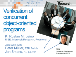 K. Rustan M. Leino RiSE, Microsoft Research, Redmond Joint work with:  Peter Müller, ETH Zurich Jan Smans, KU Leuven  EPFL Lausanne, Switzerland 7 September 2009