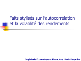 Faits stylisés sur l’autocorrélation et la volatilité des rendements  Ingénierie Economique et Financière, Paris-Dauphine.