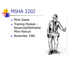 MSHA 2202      Mine Gases Training Module – Advanced/Refresher Mine Rescue November 1981 Northern Mine Rescue Association.