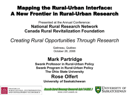 Mapping the Rural-Urban Interface: A New Frontier in Rural-Urban Research Presented at the Annual Conference:  National Rural Research Network Canada Rural Revitalization Foundation  Creating Rural.