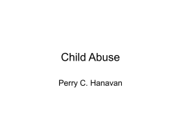 Child Abuse Perry C. Hanavan • A Family Guide for Substance Abuse.