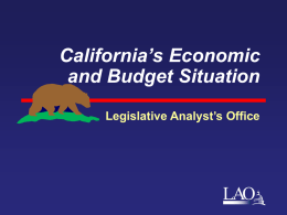 California’s Economic and Budget Situation Legislative Analyst’s Office  LAO California’s Recent Employment Woes Concentrated in High Paying Region Wage and Salary Jobs, Percent of Prerecession Peak 105%95  Rest.