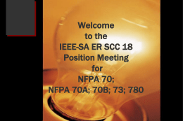 Welcome to the IEEE-SA ER SCC 18 Position Meeting for NFPA 70; NFPA 70A; 70B; 73; 780