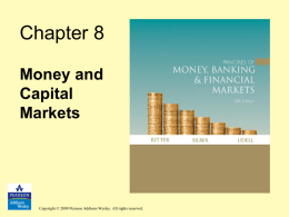 Chapter 8 Money and Capital Markets  Copyright © 2009 Pearson Addison-Wesley. All rights reserved.