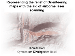 Representing the relief of Orienteering maps with the aid of airborne laser scanning.