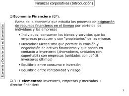 Finanzas corporativas (Introducción)  Economía y Derecho para no Economistas   Economía Financiera (EF):  Rama de la economía que estudia los procesos de asignación de.