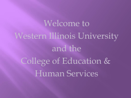 Welcome to Western Illinois University and the College of Education & Human Services    Teacher Education programs are not available for GRAD Trac. Bilingual Education          Early Childhood Program      4