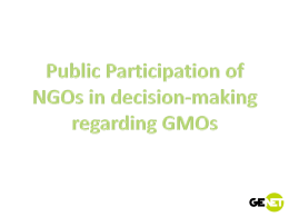 • GENET - European NGO Network on Genetic Engineering: 44 members in 24 countries • Mission: • to provide information on gene technologies.