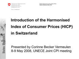 Federal Department of Home Affairs FDHA Federal Statistical Office FSO  Introduction of the Harmonised Index of Consumer Prices (HICP) in Switzerland  Presented by Corinne Becker.