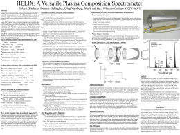 HELIX: A Versatile Plasma Composition Spectrometer Robert Sheldon, Dennis Gallagher, Oleg Vaisberg, Mark Adrian, Wheaton College/NSSTC/MSFC  Abstract  Composition instruments have made themselves indispensable.