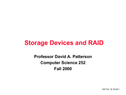 Storage Devices and RAID Professor David A. Patterson Computer Science 252 Fall 2000  DAP Fall .‘00 ©UCB 1