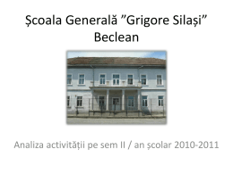 Școala Generală ”Grigore Silași” Beclean  Analiza activității pe sem II / an școlar 2010-2011