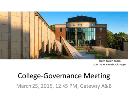 Photo taken from SUNY-ESF Facebook Page Photo from AEC Facebook Page  College-Governance Meeting March 25, 2015, 12:45 PM, Gateway A&B.