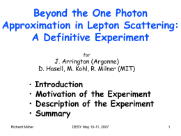 Beyond the One Photon Approximation in Lepton Scattering: A Definitive Experiment for  J. Arrington (Argonne) D.