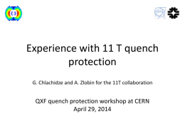 Experience with 11 T quench protection G. Chlachidze and A. Zlobin for the 11T collaboration  QXF quench protection workshop at CERN April 29, 2014