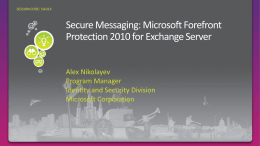 Microsoft Forefront Evolution  Forefront Protection 2010 For Exchange Server Features Overview Summary  Forefront and Business Ready Security Forefront Protection Evolution and Architecture  Forefront Antimalware Protection Forefront Antispam Protection Hybrid.