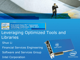 Leveraging Optimized Tools and Libraries Shuo Li Financial Services Engineering Software and Services Group Intel Corporation.