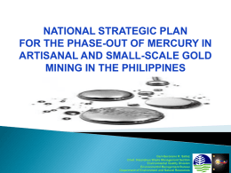 NATIONAL STRATEGIC PLAN FOR THE PHASE-OUT OF MERCURY IN ARTISANAL AND SMALL-SCALE GOLD MINING IN THE PHILIPPINES  Geri-Geronimo R.