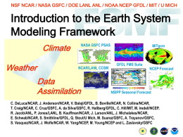 NSF NCAR / NASA GSFC / DOE LANL ANL / NOAA NCEP GFDL / MIT / U MICH  Introduction to the.