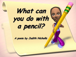 1 of 2  Peter Loader @ TLT  What can you do with a pencil? A poem by Judith Nicholls.