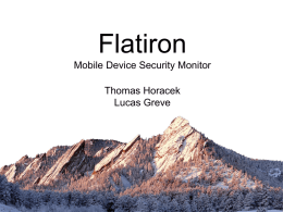 Flatiron Mobile Device Security Monitor Thomas Horacek Lucas Greve Everyday important items are lost or stolen!