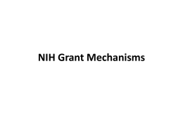 NIH Grant Mechanisms Review Criteria – Research Grants • Overall Impact: the likelihood for the project to exert a sustained, powerful influence.
