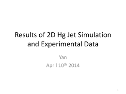 Results of 2D Hg Jet Simulation and Experimental Data Yan April 10th 2014