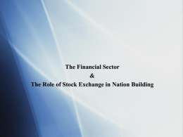 The Financial Sector & The Role of Stock Exchange in Nation Building.