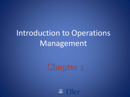Introduction to Operations Management Chapter 1 Learning Objectives  You should be able to: 1.