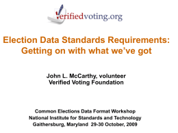 Election Data Standards Requirements: Getting on with what we’ve got John L.