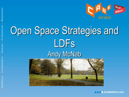 Open Space Strategies and LDFs Andy McNab SHELL PODIUM SITE LAMBETH   Prominent location   Fine views  On a main pedestrian route   In an area of identified deficiency.