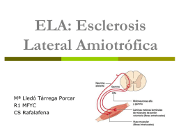 ELA: Esclerosis Lateral Amiotrófica  Mª Lledó Tàrrega Porcar R1 MFYC CS Rafalafena INTRODUCCIÓN -  Descrita por primera vez en 1869 por el médico francés Jean Martin Charcot.