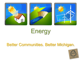 Energy Better Communities. Better Michigan. Going Green What is the “Go Green” movement? Why is it such a hot topic?