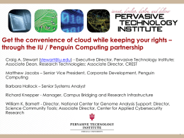 Get the convenience of cloud while keeping your rights – through the IU / Penguin Computing partnership Craig A.