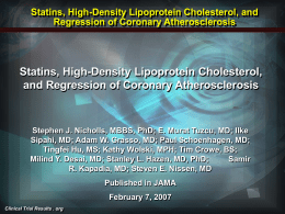 Statins, High-Density Lipoprotein Cholesterol, and Regression of Coronary Atherosclerosis  Statins, High-Density Lipoprotein Cholesterol, and Regression of Coronary Atherosclerosis  Stephen J.