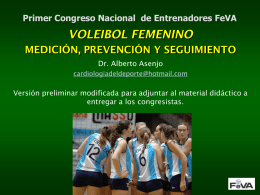 Primer Congreso Nacional de Entrenadores FeVA  VOLEIBOL FEMENINO MEDICIÓN, PREVENCIÓN Y SEGUIMIENTO Dr.