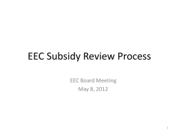EEC Subsidy Review Process EEC Board Meeting May 8, 2012 Why Would A Parent Request A Review?  Denial of Care  • Lack of service.